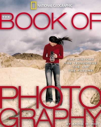 The Book of Photography: The History, the Technique, the Art, the Future