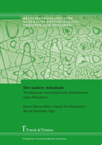 Der andere Abraham Theologische und didaktische Reflektionen eines Klassikers