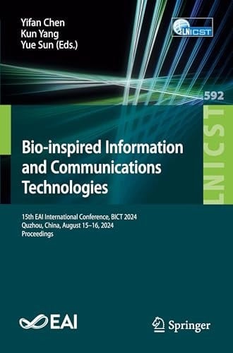 Bio-inspired Information and Communications Technologies 15th EAI International Conference, BICT 2024, Quzhou, China, August 15–16, 2024, Proceedings