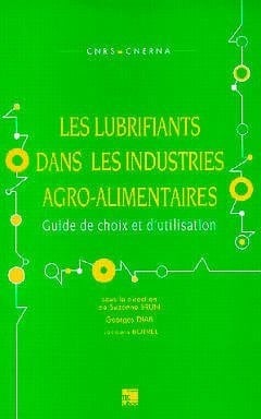 Les lubrifiants dans les industries agro-alimentaires guide de choix et d'utilisation