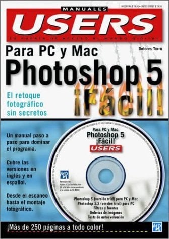 Photoshop 5 Facil En Colores, Para PC y Mac, Con CD-ROM: Manuales Users, en Espanol / Spanish (Manuales PC Users) (Spanish Edition)