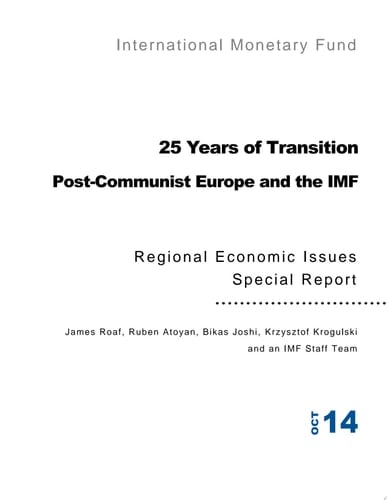 Regional Economic Issues--Special Report 25 Years of Transition Post-Communist Europe and the IMF