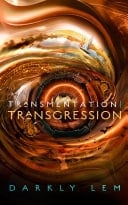 Transmentation | Transgression Or, a Spark on the Eve of the Five Hundred Year Burn