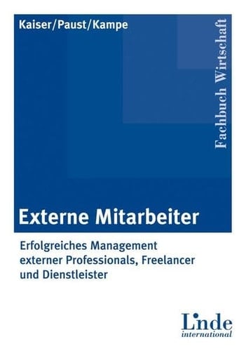 Externe Mitarbeiter erfolgreiches Management externer Professionals, Freelancer und Dienstleister