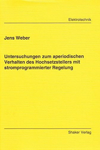 Untersuchungen zum aperiodischen Verhalten des Hochsetzstellers mit stromprogrammierter Regelung