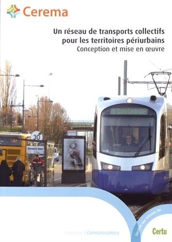 Un réseau de transports collectifs pour les territoires périurbains conception et mise en oeuvre