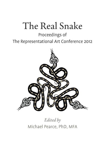 The Real Snake Proceedings of The Representational Art Conference 2012