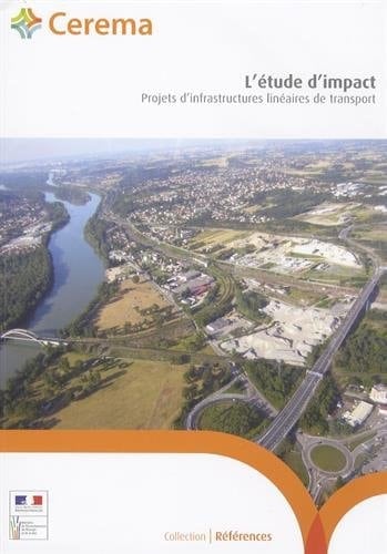 L'étude d'impact Projets d'infrastructures linéaires de transport