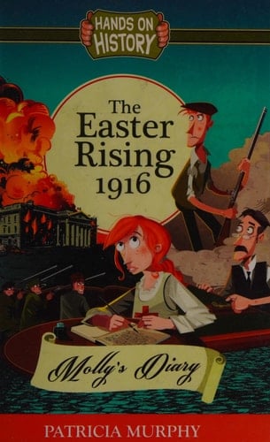The Easter Rising 1916 Molly's Diary