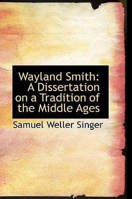 Wayland Smith: A Dissertation on a Tradition of the Middle Ages