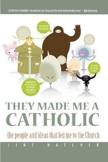 They Made Me a Catholic