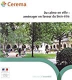 Du calme en ville aménager en faveur du bien-être