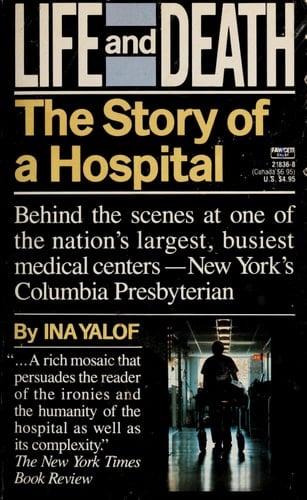 Life and Death: The Story of a Hospital