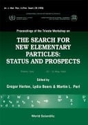 Proceedings of the Trieste Workshop on the Search for New Elementary Particles Status and Prospects, Trieste, Italy, 20-22 May 1992