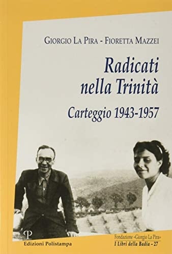 Radicati nella Trinità carteggio (1943-1957)