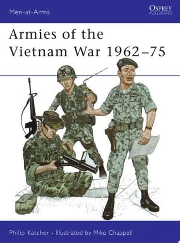 Armies of the Vietnam War 1962–75