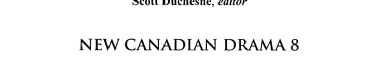 New Canadian Drama 8 Speculative Drama