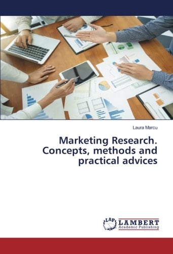 Marketing Research. Concepts, methods and practical advices