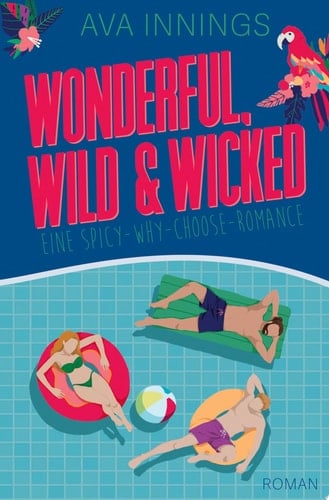 Wonderful, wild & wicked A Spicy Why Choose Romance
