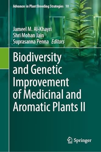 Biodiversity and Genetic Improvement of Medicinal and Aromatic Plants II