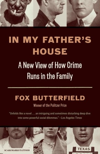 In My Father's House A New View of How Crime Runs in the Family