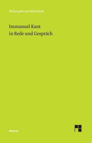 Immanuel Kant in Rede und Gespräch