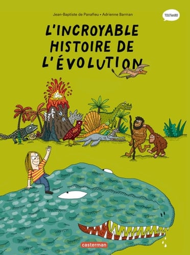 L'incroyable histoire de l'évolution