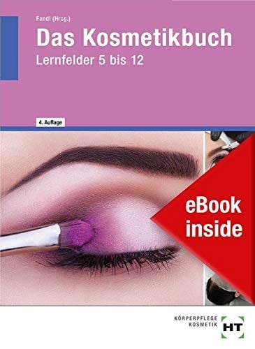 eBook inside: Buch und eBook Das Kosmetikbuch Lernfelder 5 bis 12