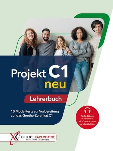 Projekt C1 neu - Lehrerbuch 10 Modelltests zur Vorbereitung auf das Goethe-Zertifikat C1