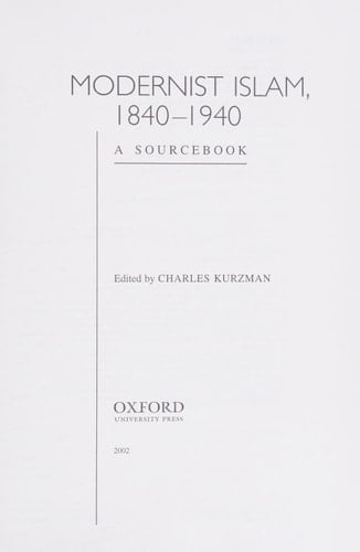 Modernist Islam, 1840-1940 A Sourcebook