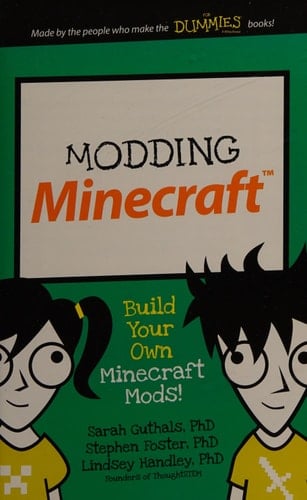 Modding Minecraft Build Your Own Minecraft Mods!