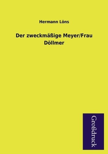 Der Zweckmäßige Meyer/Frau Döllmer