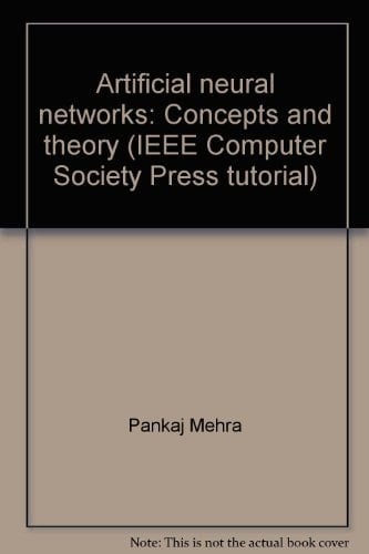Artificial neural networks: Concepts and theory (IEEE Computer Society Press tutorial)