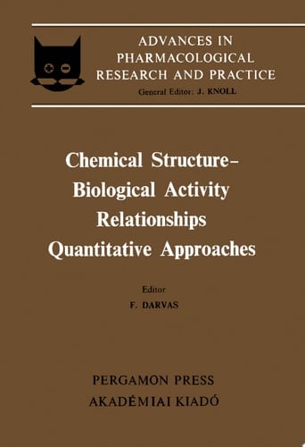Chemical Structure–Biological Activity Relationships: Quantitative Approaches Proceedings of the 3rd Congress of the Hungarian Pharmacological Society, Budapest, 1979