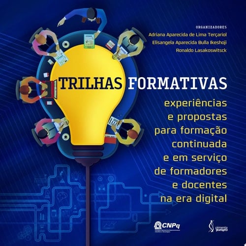 Trilhas formativas experiências e propostas para formação continuada e em serviço de formadores e docentes na era digital
