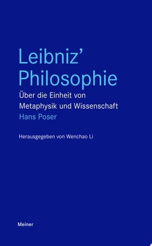 Leibniz' Philosophie Über die Einheit von Metaphysik und Wissenschaft