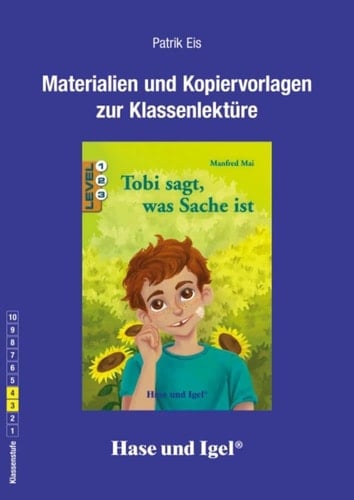 Materialien und Kopiervorlagen zur Klassenlektüre Manfred Mai, Tobi sagt, was Sache ist