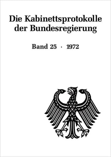 Die Kabinettsprotokolle der Bundesregierung/1972
