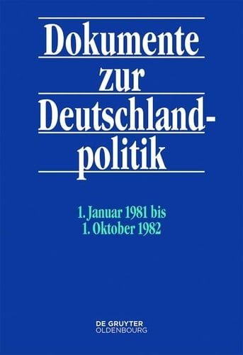 Dokumente zur Deutschlandpolitik 21. Oktober 1969 - 1. Oktober 1982