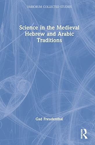 Science in the Medieval Hebrew and Arabic Traditions