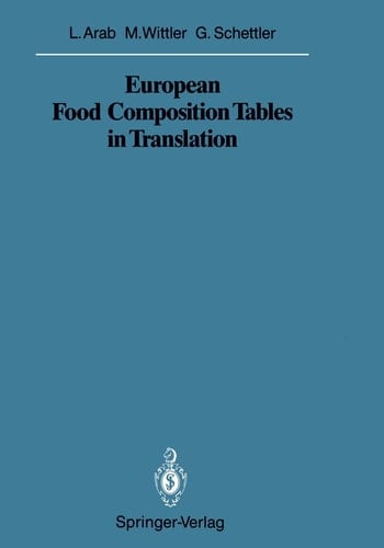 European Food Composition Tables in Translation (Sitzungsberichte der Heidelberger Akademie der Wissenschaften, 1987/88 / 1987/2)