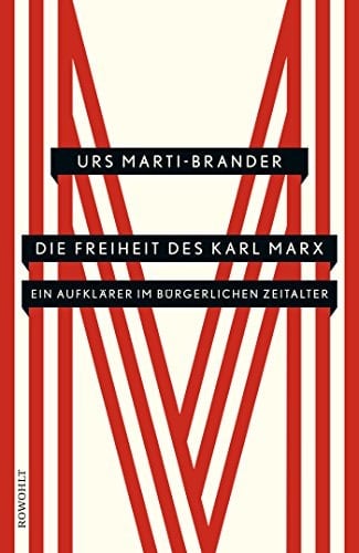 Die Freiheit des Karl Marx ein Aufklärer im bürgerlichen Zeitalter