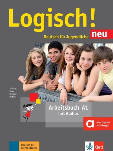 Logisch! Neu A1. Arbeitsbuch mit Audio-Dateien zum Download Deutsch für Jugendliche