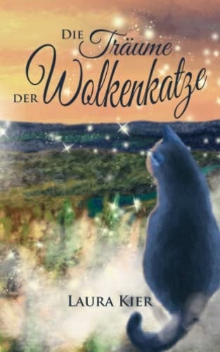 Die Träume der Wolkenkatze (German Edition)