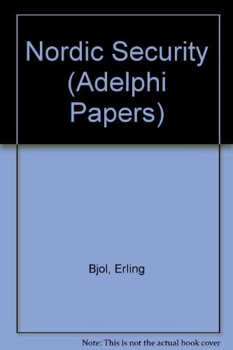 Nordic security (Adelphi papers)