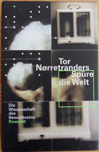 Spüre die Welt die Wissenschaft des Bewusstseins