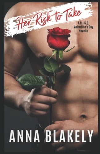 Her Risk to Take: A R.I.S.C. Valentine's Day Novella