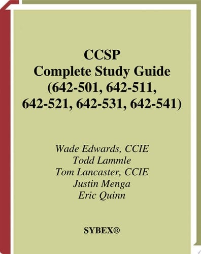 CCSP Complete Study Guide Exams 642-501, 642-511, 642-521, 642-531, 642-541