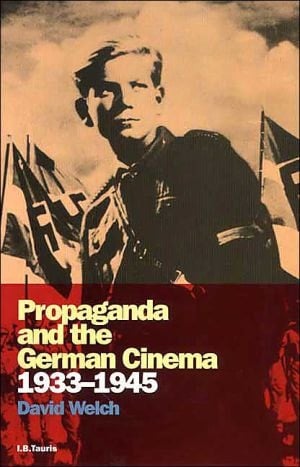 Propaganda and the German Cinema, 1933-1945 (Cinema and Society)