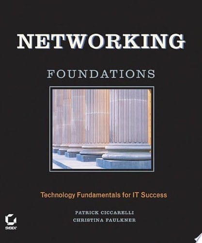 Networking Foundations Technology Fundamentals for IT Success